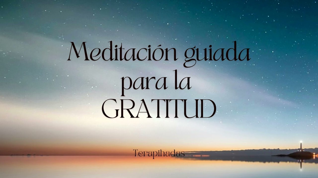 Meditación guiada para la GRATITUD ⭐| 22 minutos