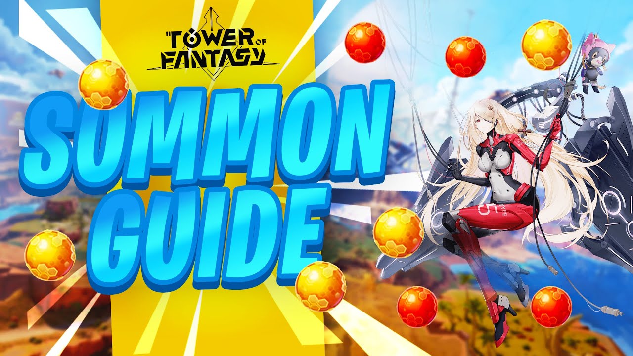Tower of Fantasy - Summon Guide (HOW DO SUMMONS WORK?)