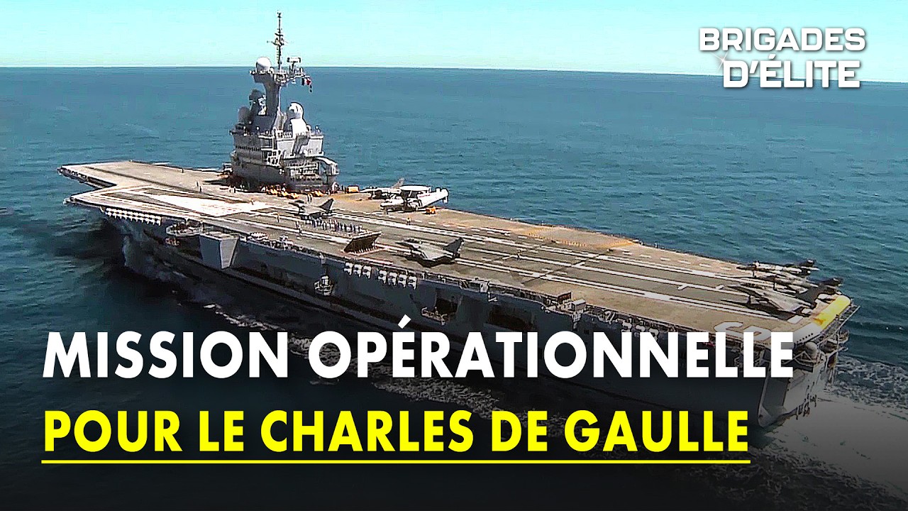 Porte-avions Charles de Gaulle : Immersion en pleine mer | Brigades d'élite