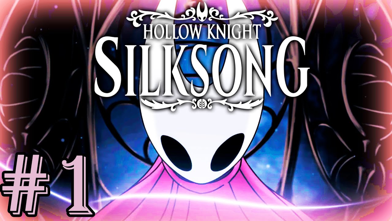 Полый рыцарь ВОЗВРАЩАЕТСЯ! ⟩⟩⟩ Hollow Knight: Silksong #1