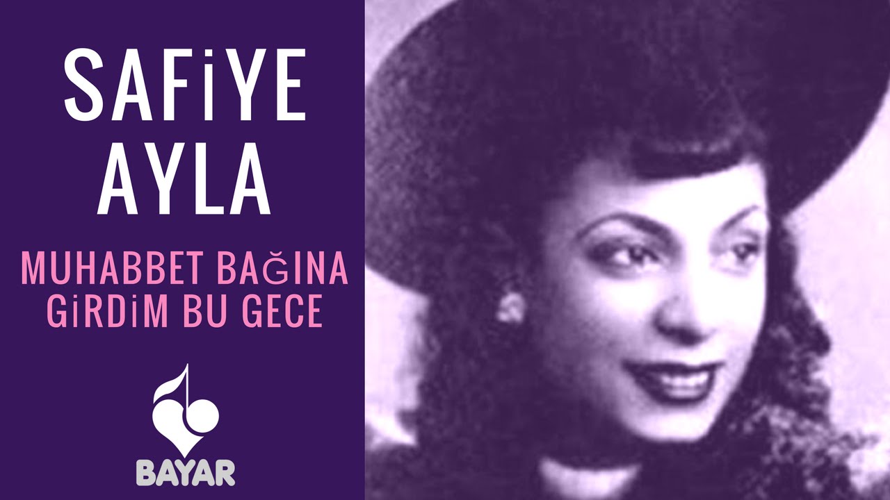 Safiye Ayla - Muhabbet Bağına Girdim Bu Gece
