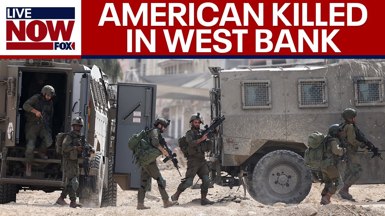 Israel-Hamas war: American killed in West Bank protest