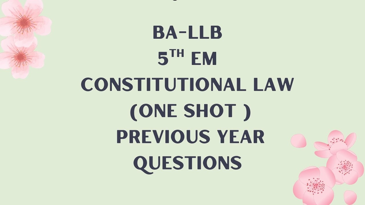 CONSTITUTIONAL LAW OF INDIA I BA-LLB I 5TH SEM I ALL IN ONE I PREVIOUS YEAR QUESTIONS .