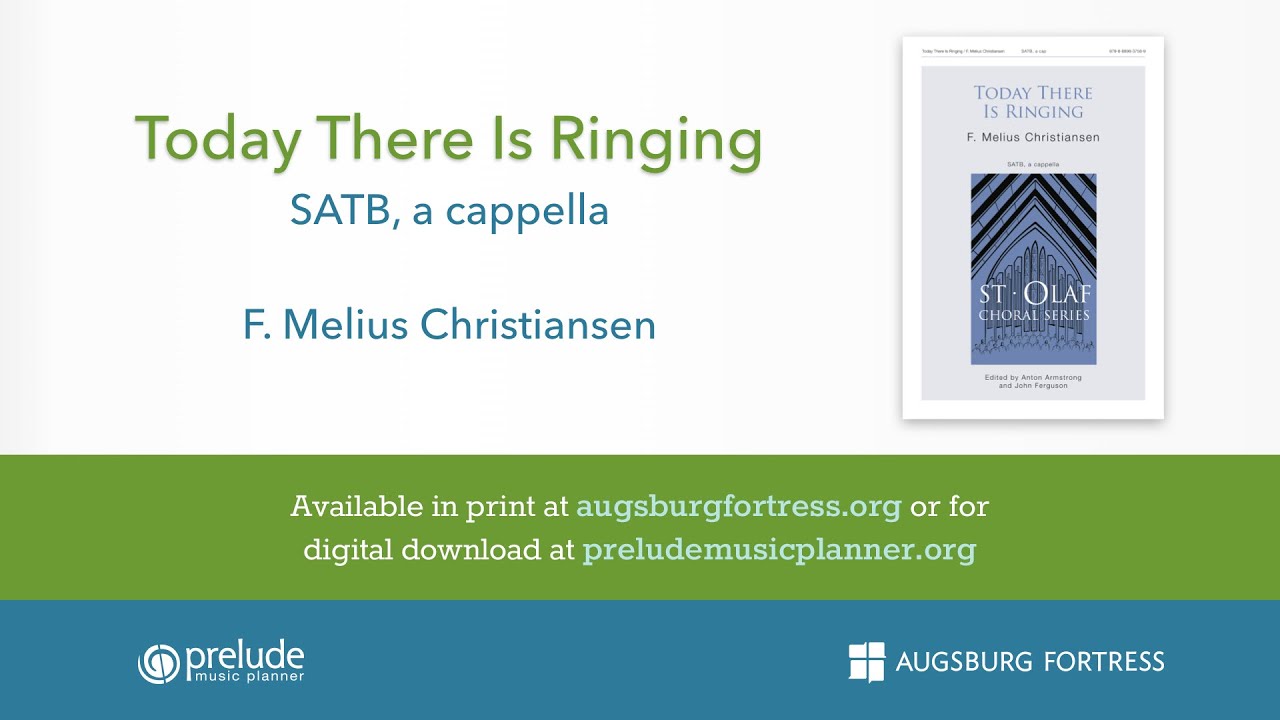 Today There Is Ringing - F. Melius Christiansen