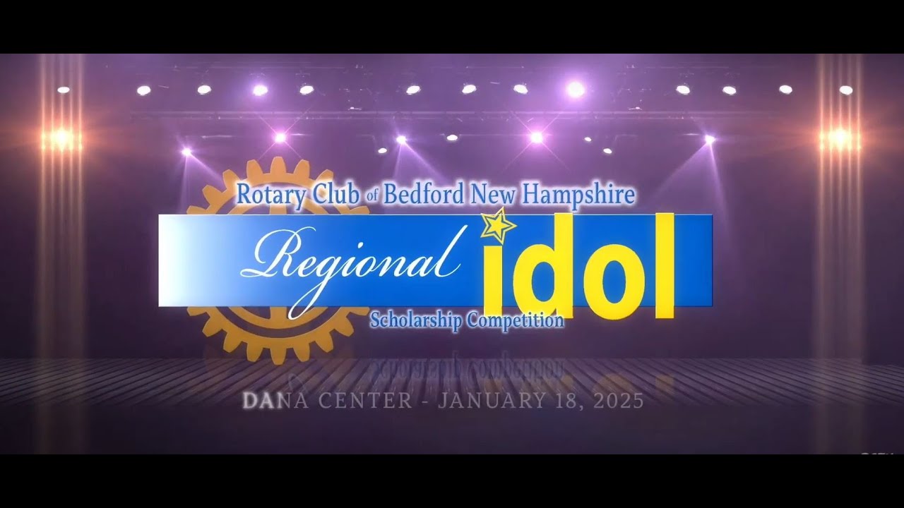 Rotary Club of Bedford NH - Regional Idol Scholarship Competition 1/18/25