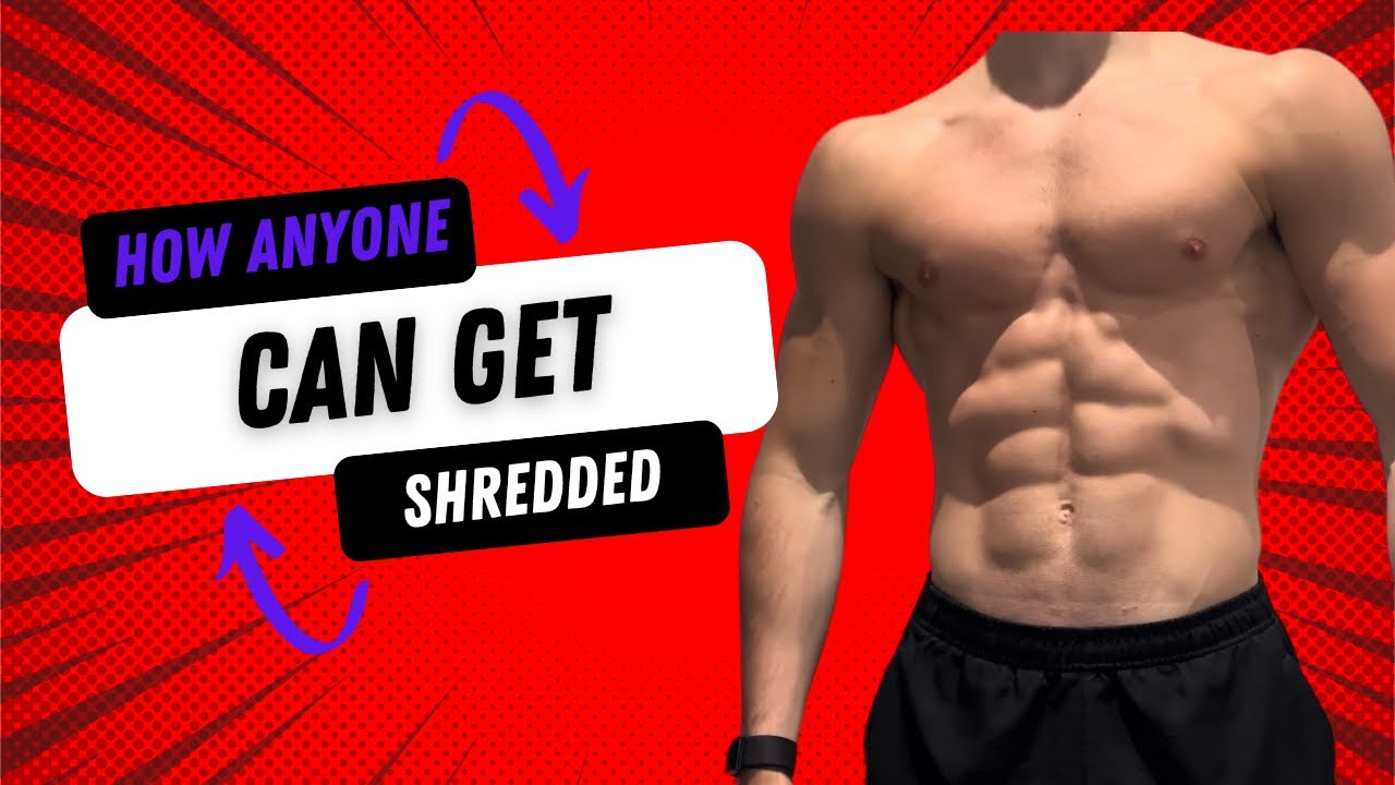 How anybody can get SHREDDED in 2024!