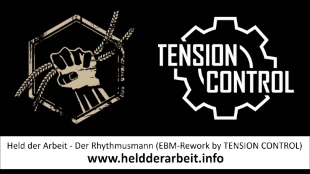 Held der Arbeit - Der Rhythmusmann (EBM-Rework by TENSION CONTROL)
