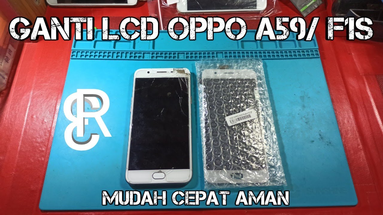 Ganti lcd oppo A59 /Ganti LCD F1s Repair