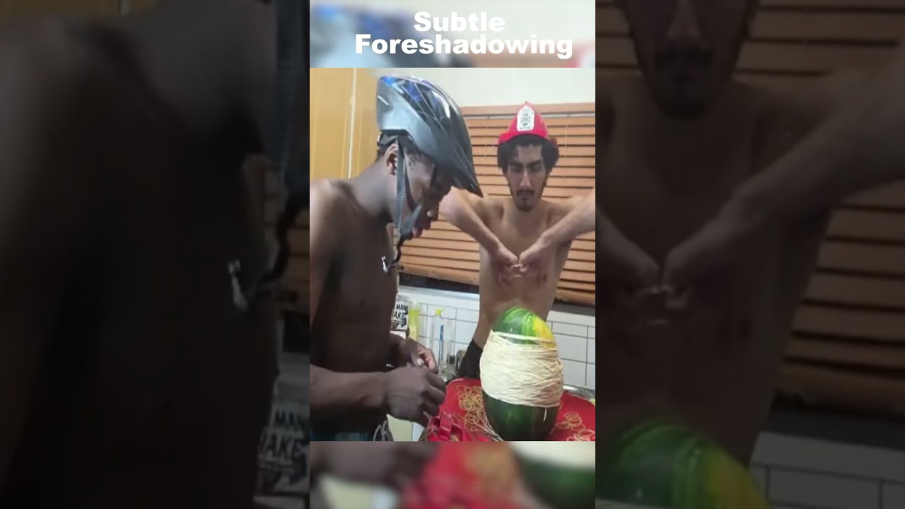 Foreshadowing a watermelon explosion gone wrong................. 