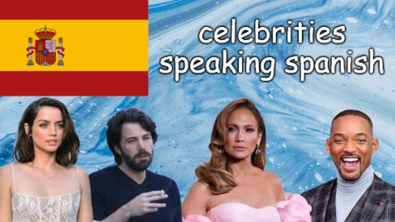 celebrities speaking spanish