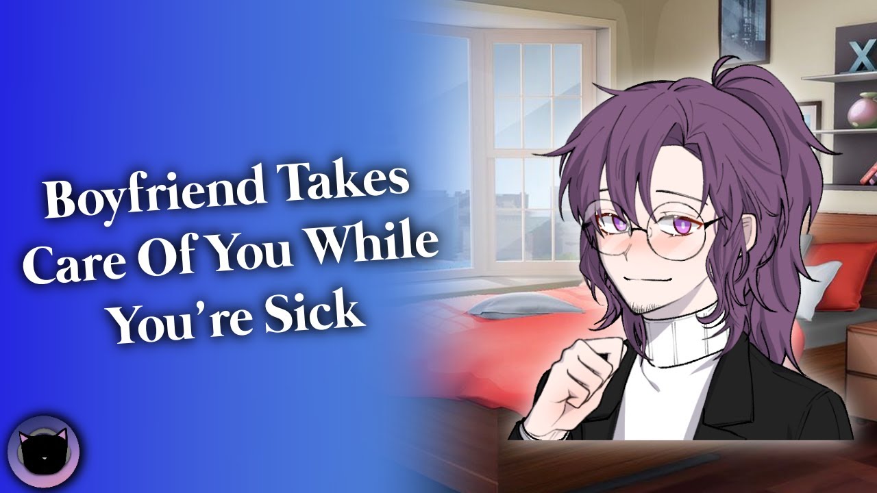 (ASMR) Boyfriend Takes Care Of You While You're Sick [M4A] [Comfort]