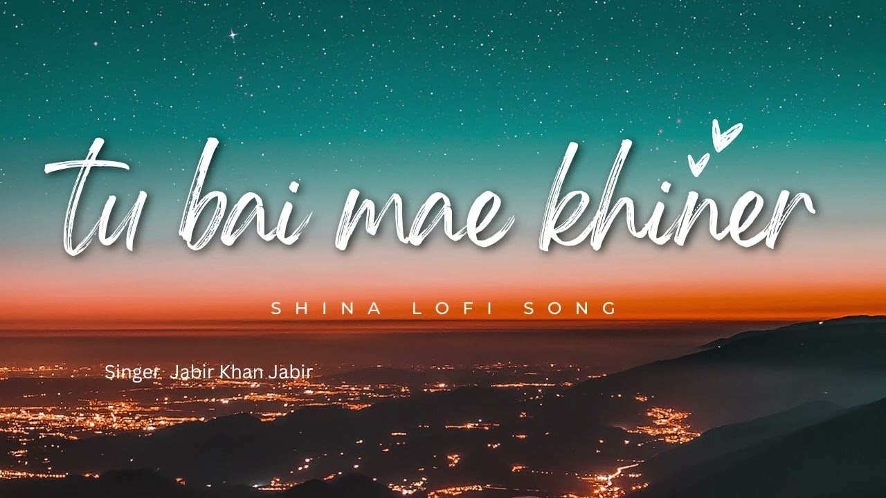 To_Bae_Mai_Khiner || OLD Shina Song || Best of All Time || LOFI SONG || Jabir khan Jabir