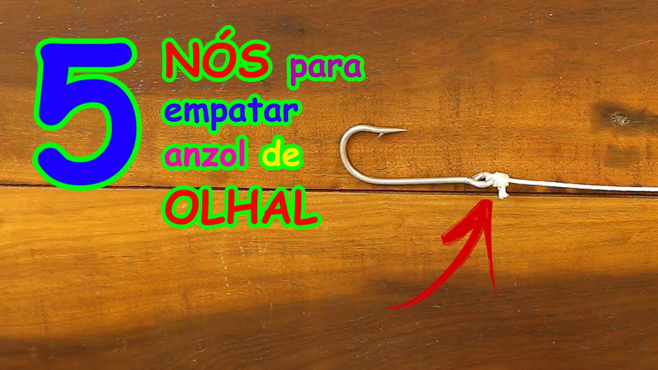 5 NÓS para EMPATAR anzol de OLHAL (FURO)