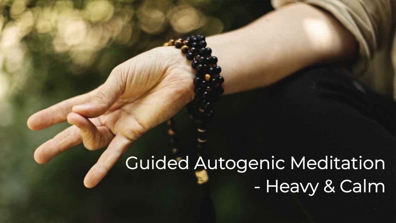 {.29.} Heavy & Calm - guided autogenic training meditation for relaxation