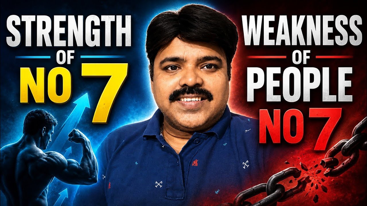 Number 7 People: Strength & Weakness 