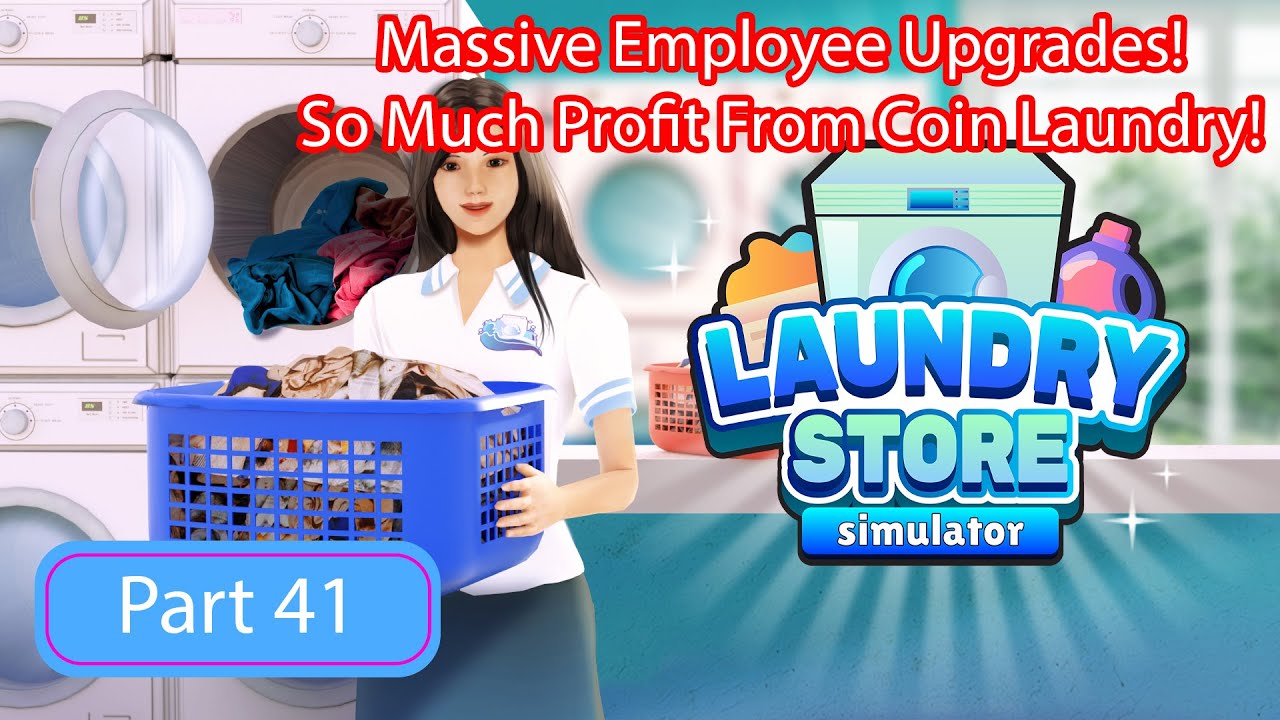 INSANE Profits from New Coin Machines! Massive Employee Upgrades | Laundry Store Simulator Part 41
