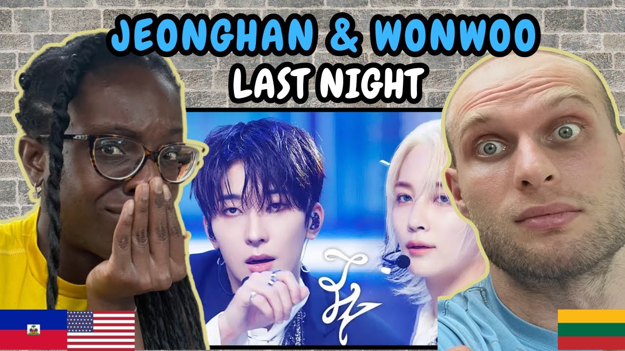 REACTION TO JEONGHAN & WONWOO (SEVENTEEN)(세븐틴)  - Last Night (어젯밤)(Live on MNET Countdown)