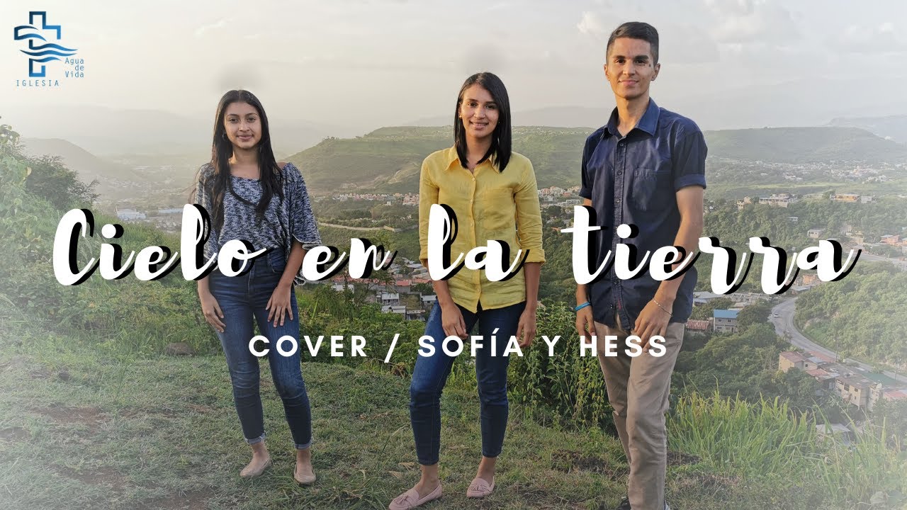 Cielo en la Tierra | Un Corazón | Sofía y Hess