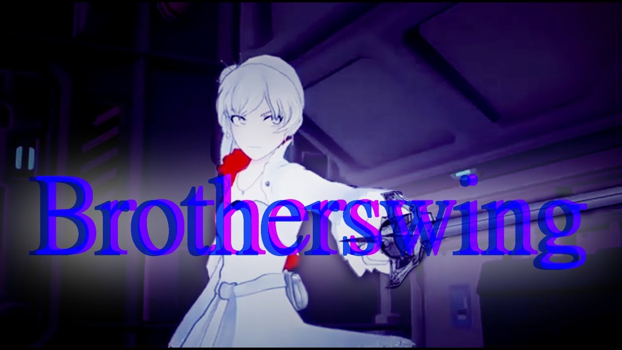 RWBY AMV ~ Brotherswing