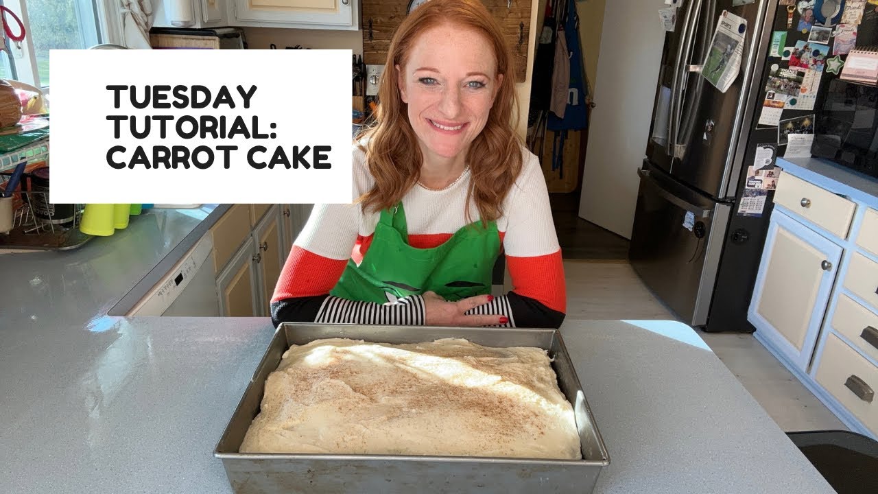 TUESDAY TUTORIAL: CARROT CAKE