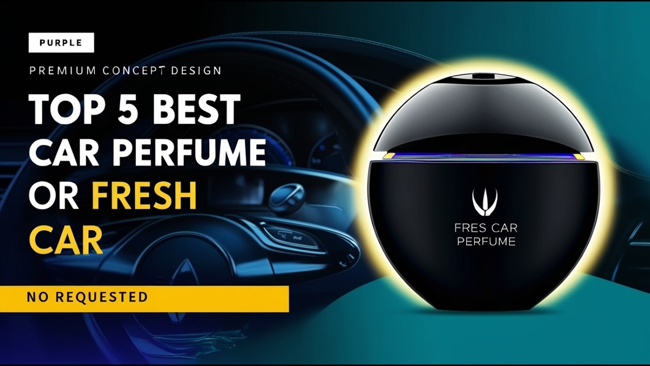Top 5 Best Car Perfume 2026 | Long Lasting Car Air Fresheners