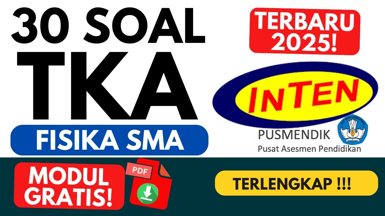 🔥 30 Soal & Pembahasan TKA FISIKA 2 | Prosus Inten x Pusmendik 2025 | Full Pembahasan UTBK
