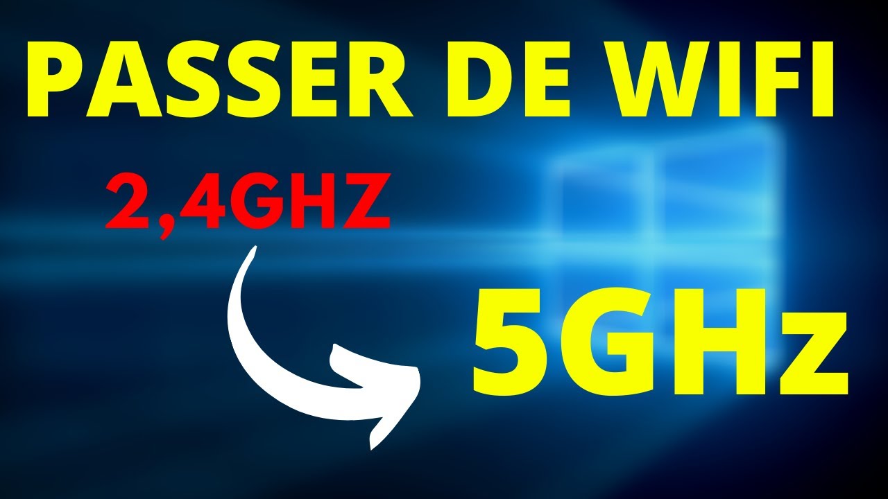COMMENT ACTIVER LE WIFI 5GHz SUR WINDOWS 10 ! [CHANGER DE 2,4GHz à 5GHz]