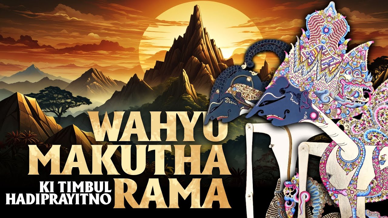 WAHYU MAKUTHARAMA - Wayang Klasik Ki Timbul Hadi Prayitno