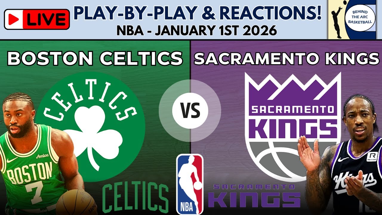 NBA: Boston Celtics vs Sacramento Kings (Live Play-By-Play & Reactions)