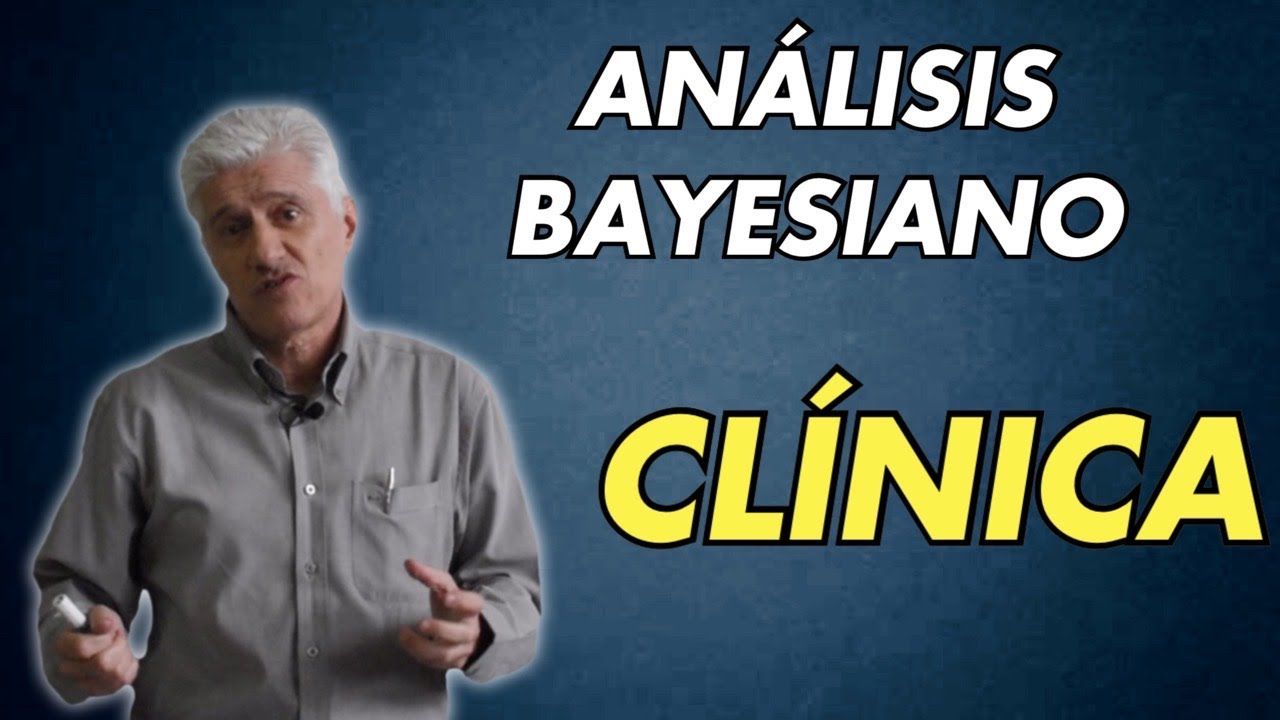 CLÍNICA Y ANÁLISIS DE BAYES. PARTE 1/5