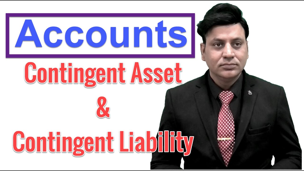 Contingent Asset & Contingent Liability: Accounts : CA I CMA I CS