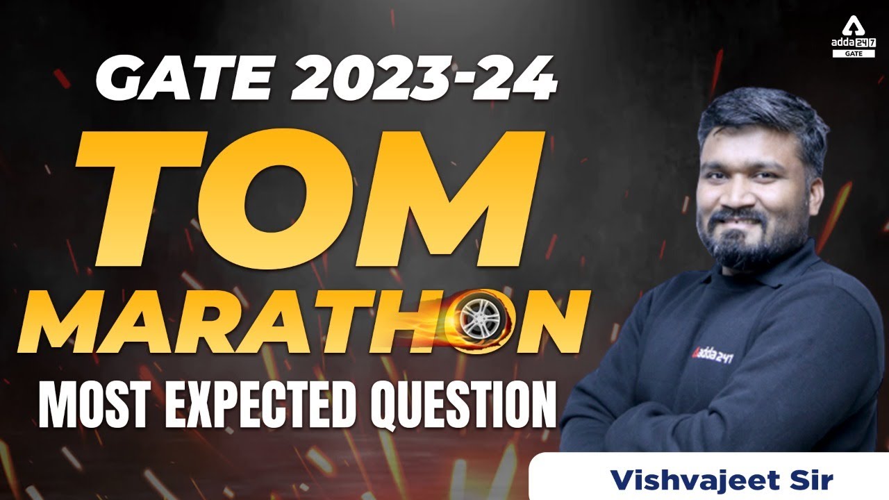 GATE 2023-24 Preparation | GATE TOM Marathon | Most Expected Questions