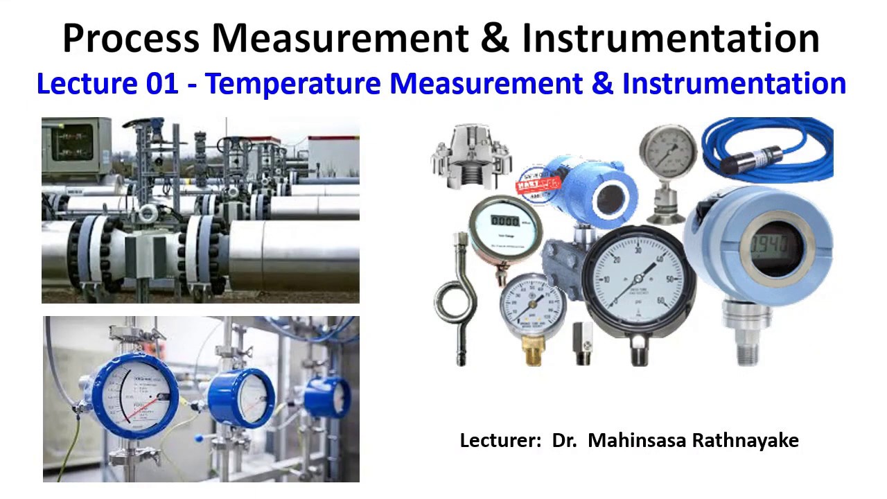 Process Measurement & Instrumentation Lecture 01 - Temperature Instrumentation