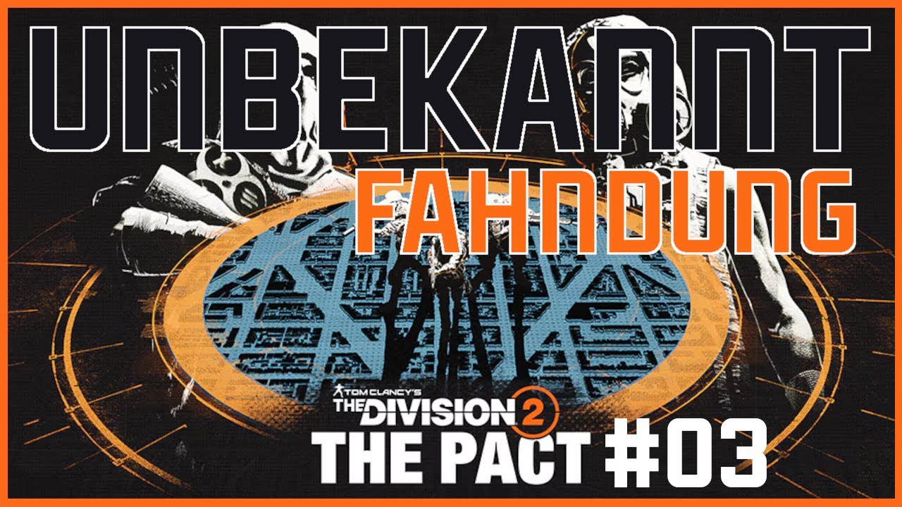 THE DIVISION 2 - Jahr 7 Saison 2 Fahndung Der Pakt #03