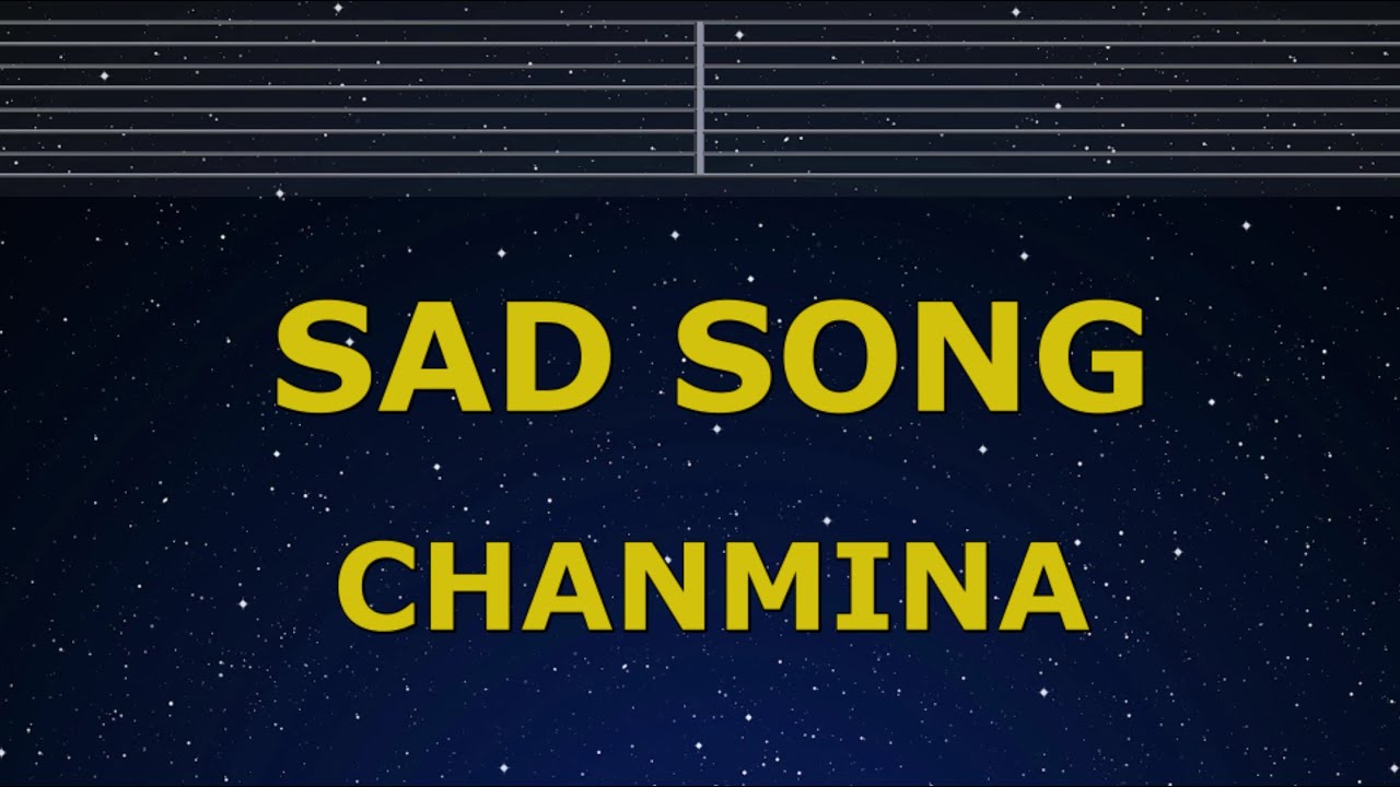Karaoke♬ Sad Song - CHANMINA【No Guide Melody】 Instrumental, Lyric Romanized