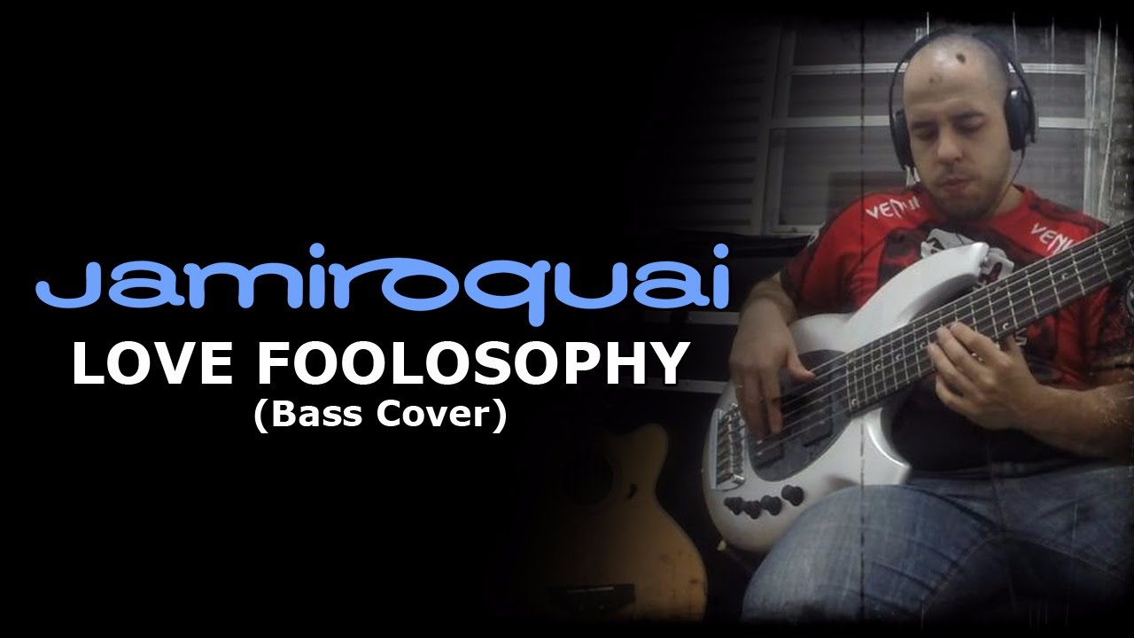 Love Foolosophy - Jamiroquai (Alexandre Panta Bass Version)