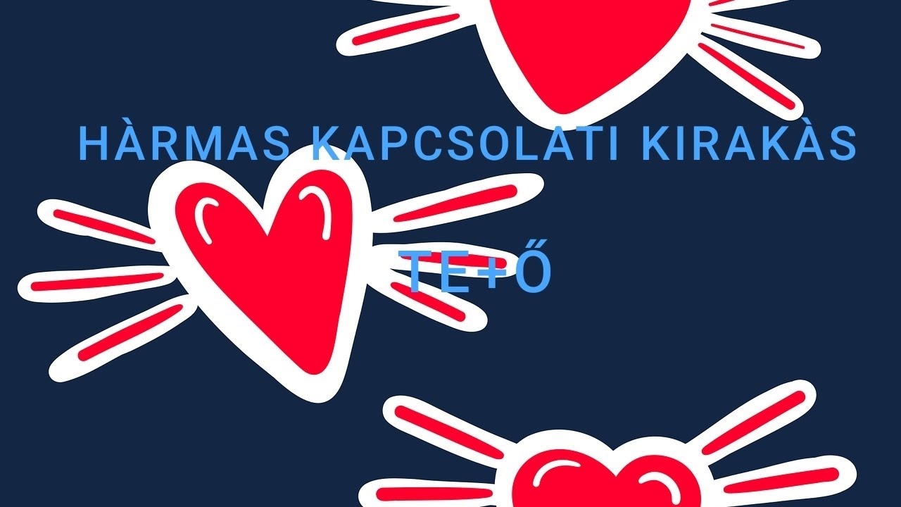 💕💕HÀRMAS KAPCSOLATI KIRAKÀS - TE +Ő 💕💕💌🥰♥️♥️ Talàlkozni szeretne veled🥂🍾