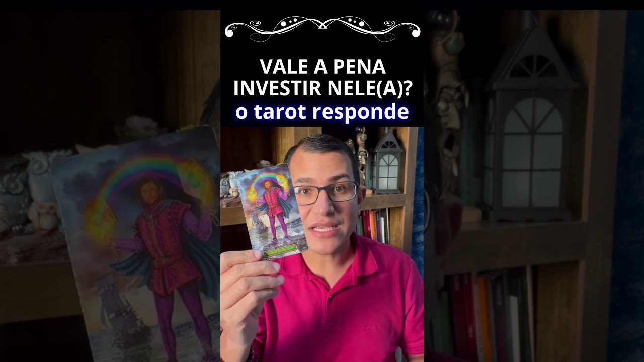 VALE A PENA INVESTIR NELE? - O TAROT RESPONDE #SHORTS 🥰