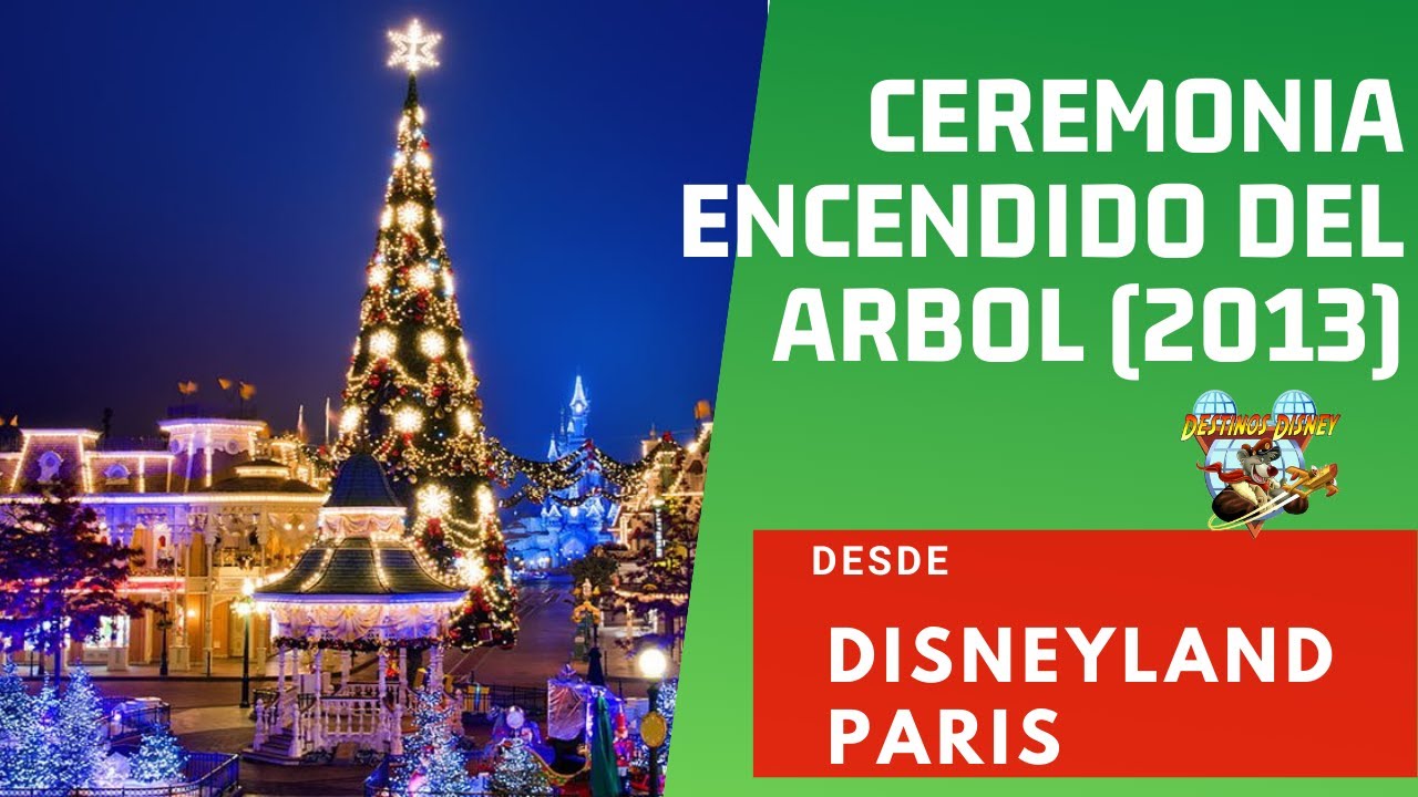 Ceremonia encendido del Arbol en Disneyland Paris (2013)