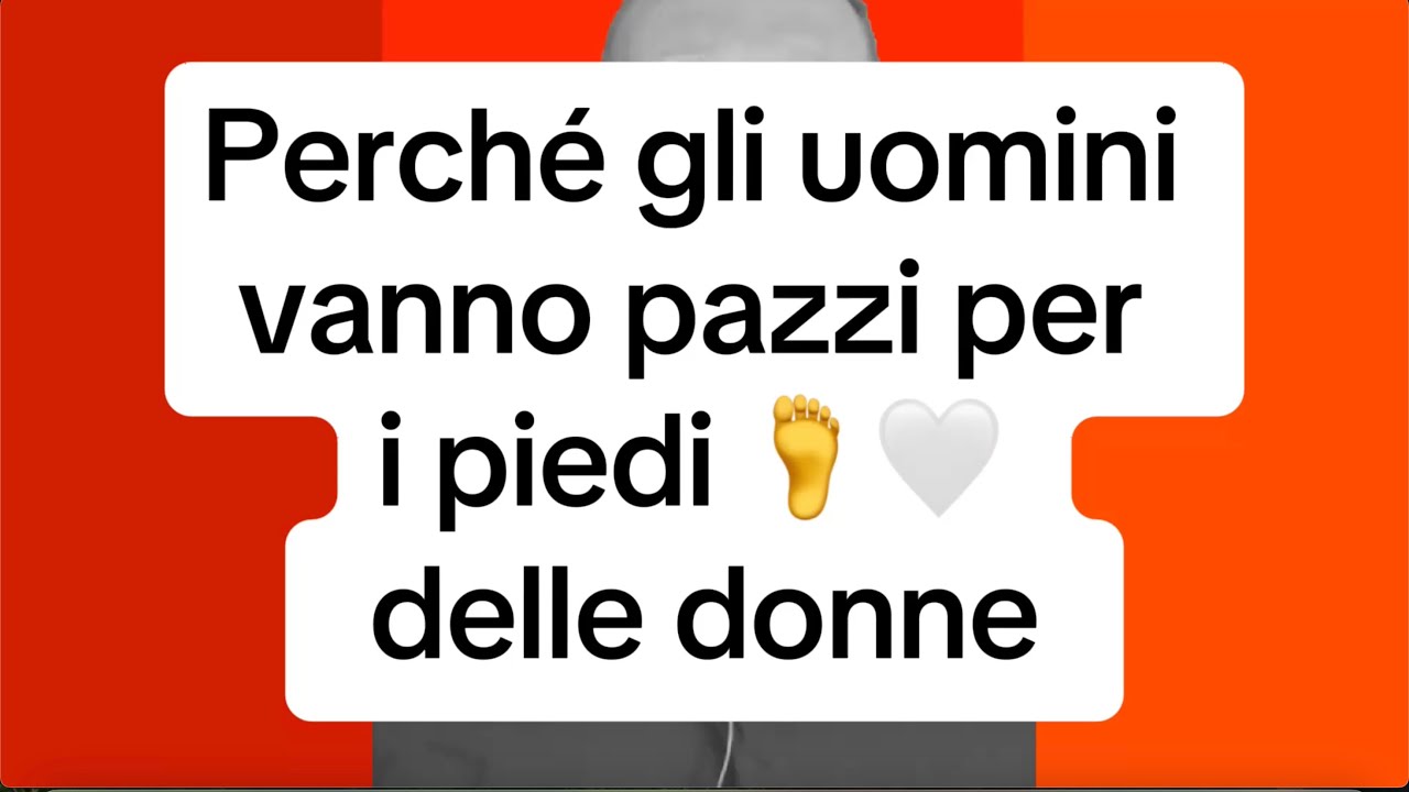 PERCH&Eacute; GLI UOMINI VANNO PAZZI PER I PIEDI? 