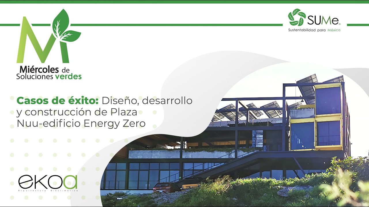 Casos de éxito: Diseño desarrollo y construcción de Plaza Nuu-edificio Energy Zero