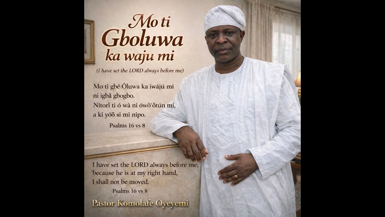 🎶Mo ti gbé Ọluwa ka ìwájú mi ní ìgbà gbogbo… 🙏🏾“I have set the LORD always before me..” – Psalm 16:8