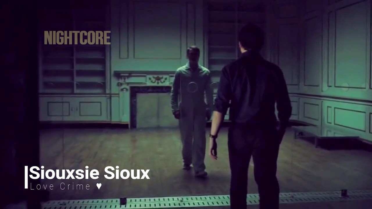 Love Crime - Siouxsie sioux - Nightcore version