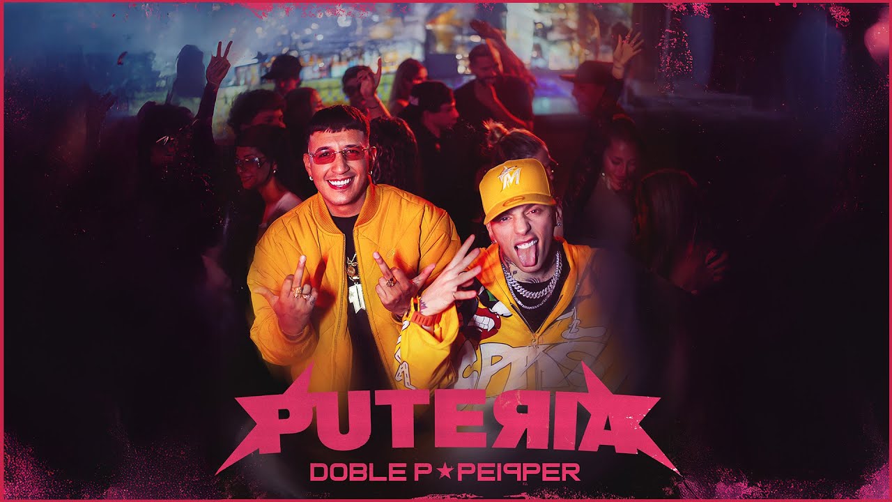 DOBLE P x PEIPPER - PUTER&Iacute;A  (Video Oficial)