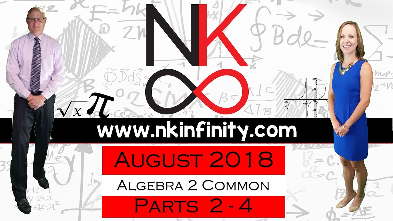 NYS Algebra 2 – COMMON CORE – Regents August 2018 Parts 2 – 4