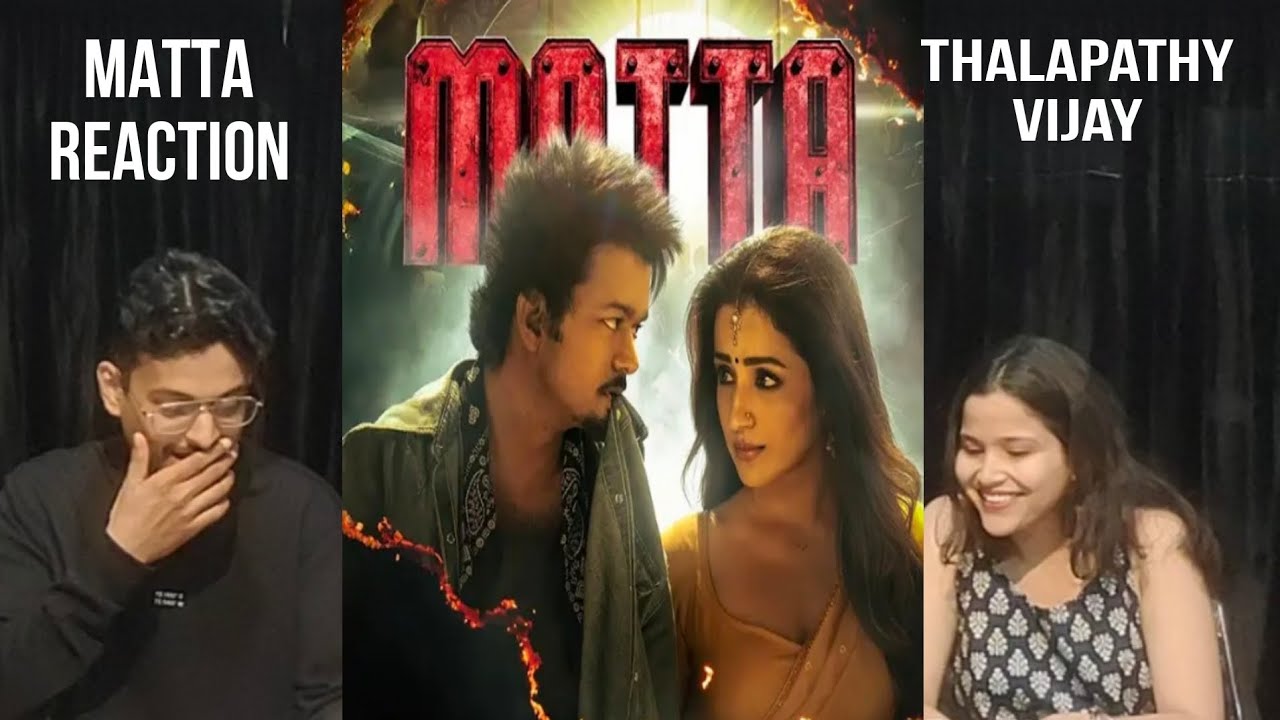 MATTA VIDEO REACTION | THALAPATHY VIJAY | GOAT