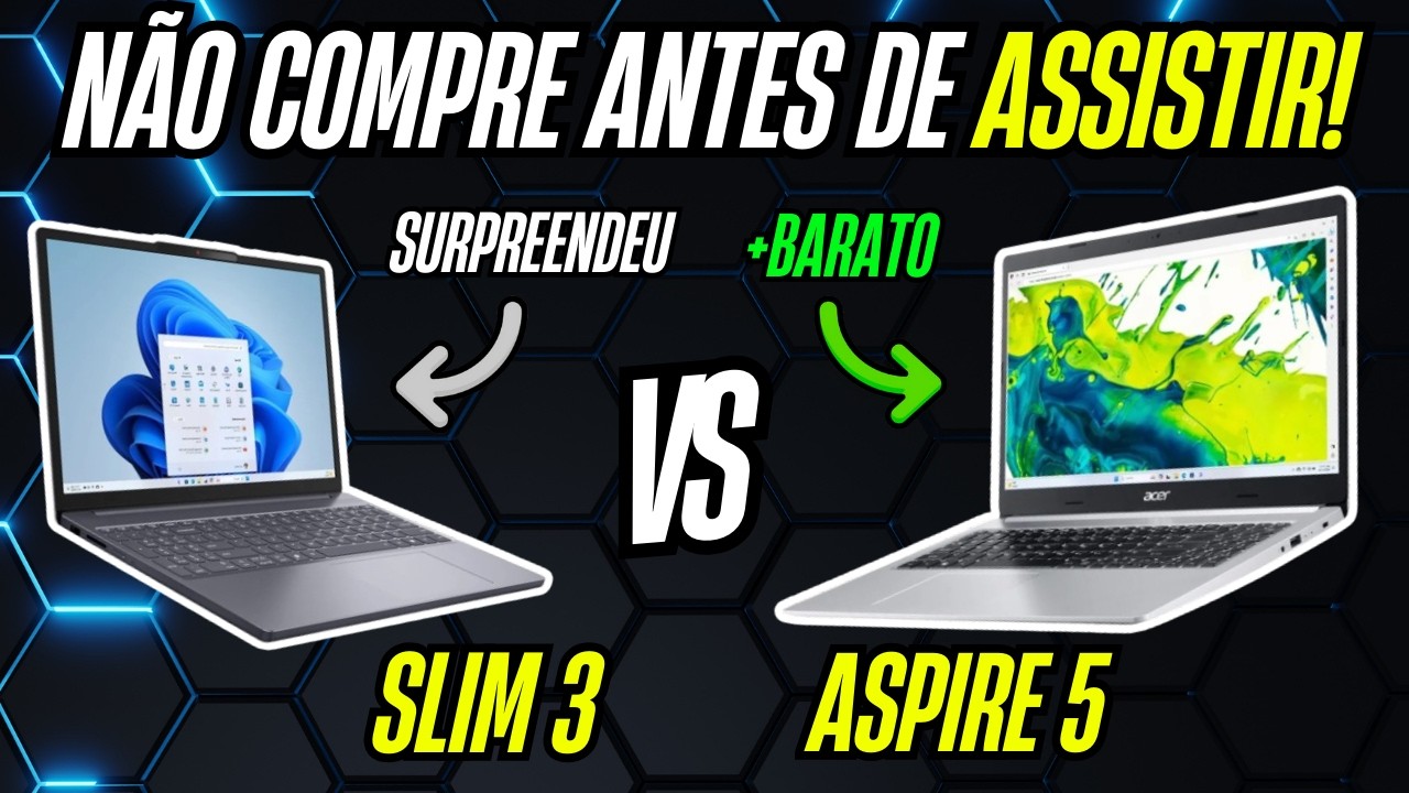 NÃO COMPRE NOTEBOOK antes de ver esse comparativo! Aspire 5 VS Ideapad Slim 3 - COMPARATIVO.