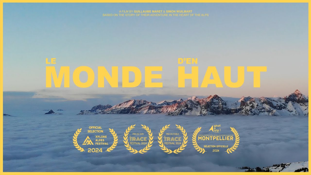 Le Monde d’en Haut (The World from Above) – Official Film | Ski touring across the Alps