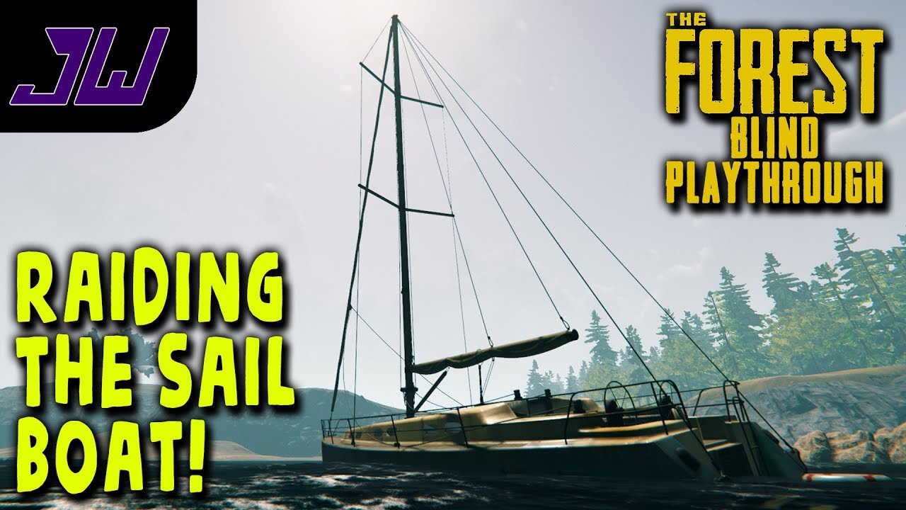 RAIDING THE SAILBOAT! | The Forest - FULL RELEASE BLIND PLAYTHROUGH| New Update Gameplay | Episode 3