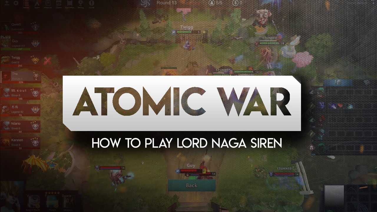 ATOMIC WAR--LEGEND RANK-- How to play LORD NAGA SIREN in Atomic War-BROKEN BUILD
